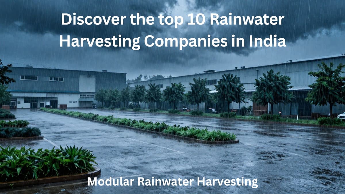 Top 10 Rainwater Harvesting Companies in India